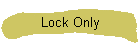 Lock Only